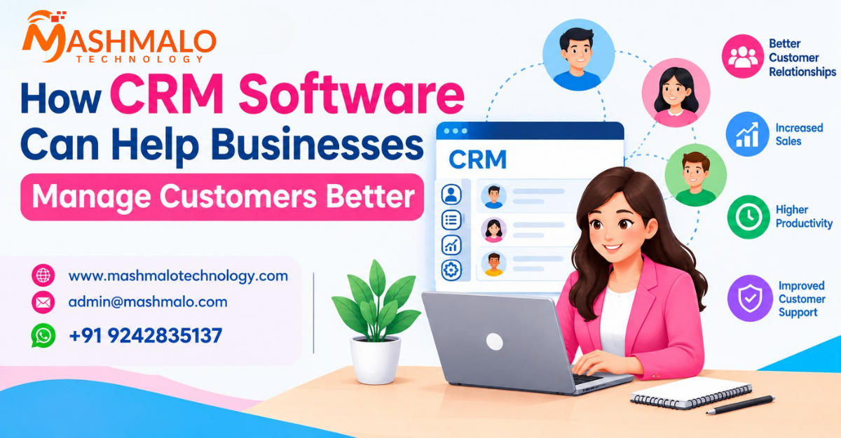 How CRM Software Can Help Businesses Manage Customers Better